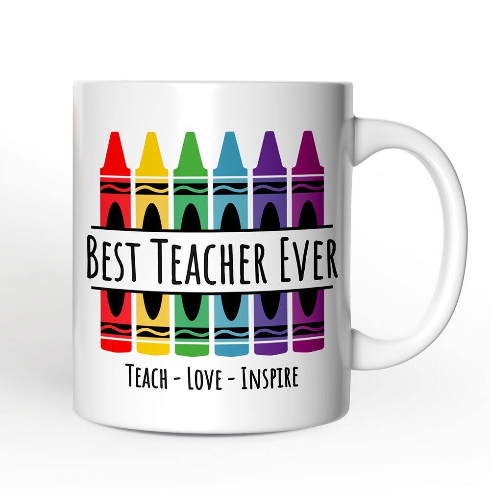 BEST TEACHER EVER  
TEACH - LOVE - INSPIRE