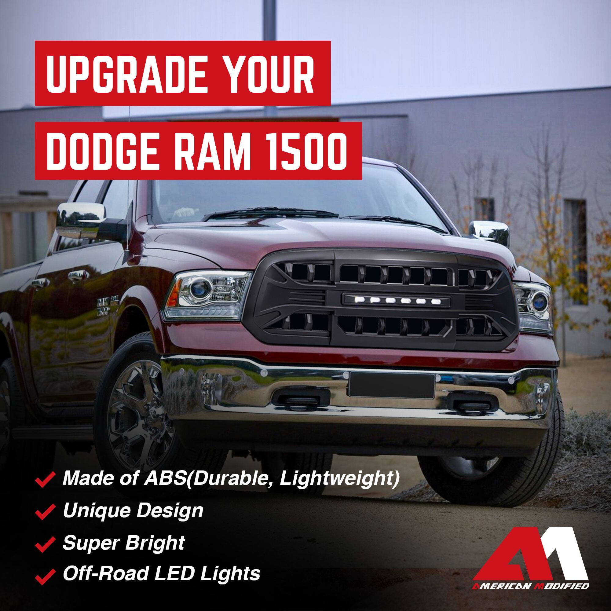UPGRADE YOUR  
DODGE RAM 1500  

- Made of ABS (Durable, Lightweight)  
- Unique Design  
- Super Bright  
- Off-Road LED Lights  

AMERICAN MODIFIED