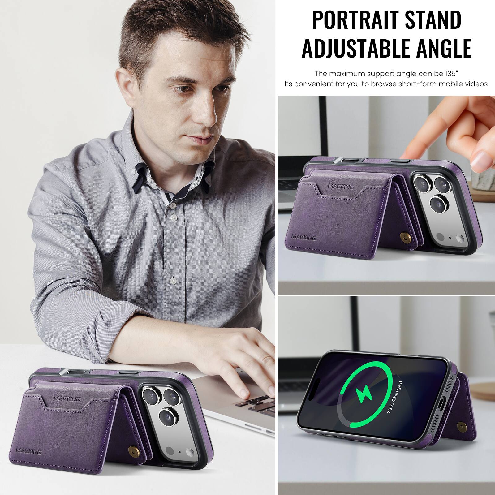 PORTRAIT STAND ADJUSTABLE ANGLE

The maximum support angle can be 135°

Its convenient for you to browse short-form mobile videos

WI I charged 75%