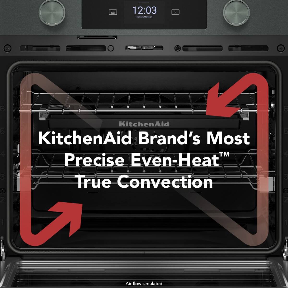 12:03  
KitchenAid  
KitchenAid Brand's Most Precise Even-Heat™ True Convection  
Air flow simulated