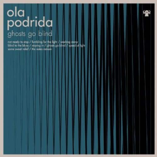 Ola Podrida - Ghosts Go Blind  - COMPACT DISCS