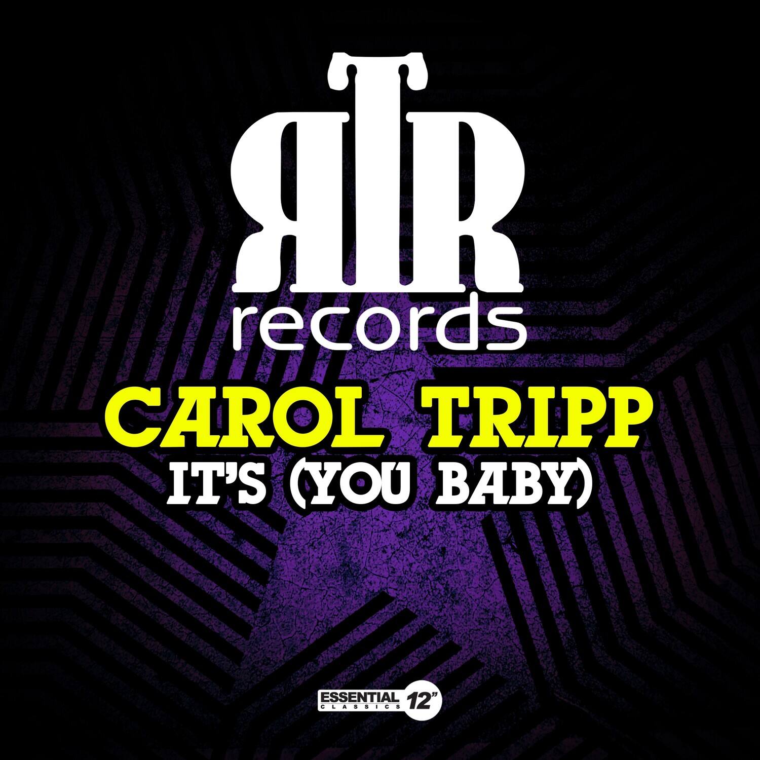 SIR records  
CAROL TRIPP  
IT'S (YOU BABY)  
ESSENTIAL 12"  
CLASSICS