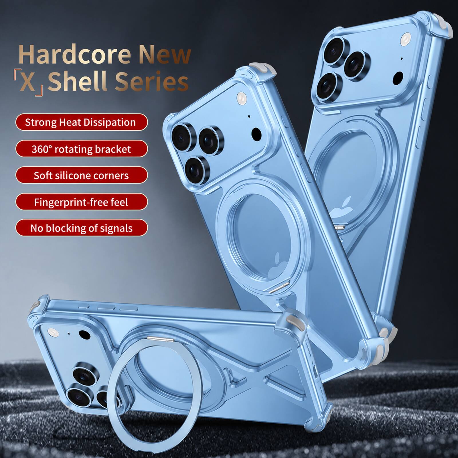 Hardcore New X Shell Series

- Strong Heat Dissipation
- 360° rotating bracket
- Soft silicone corners
- Fingerprint-free feel
- No blocking of signals