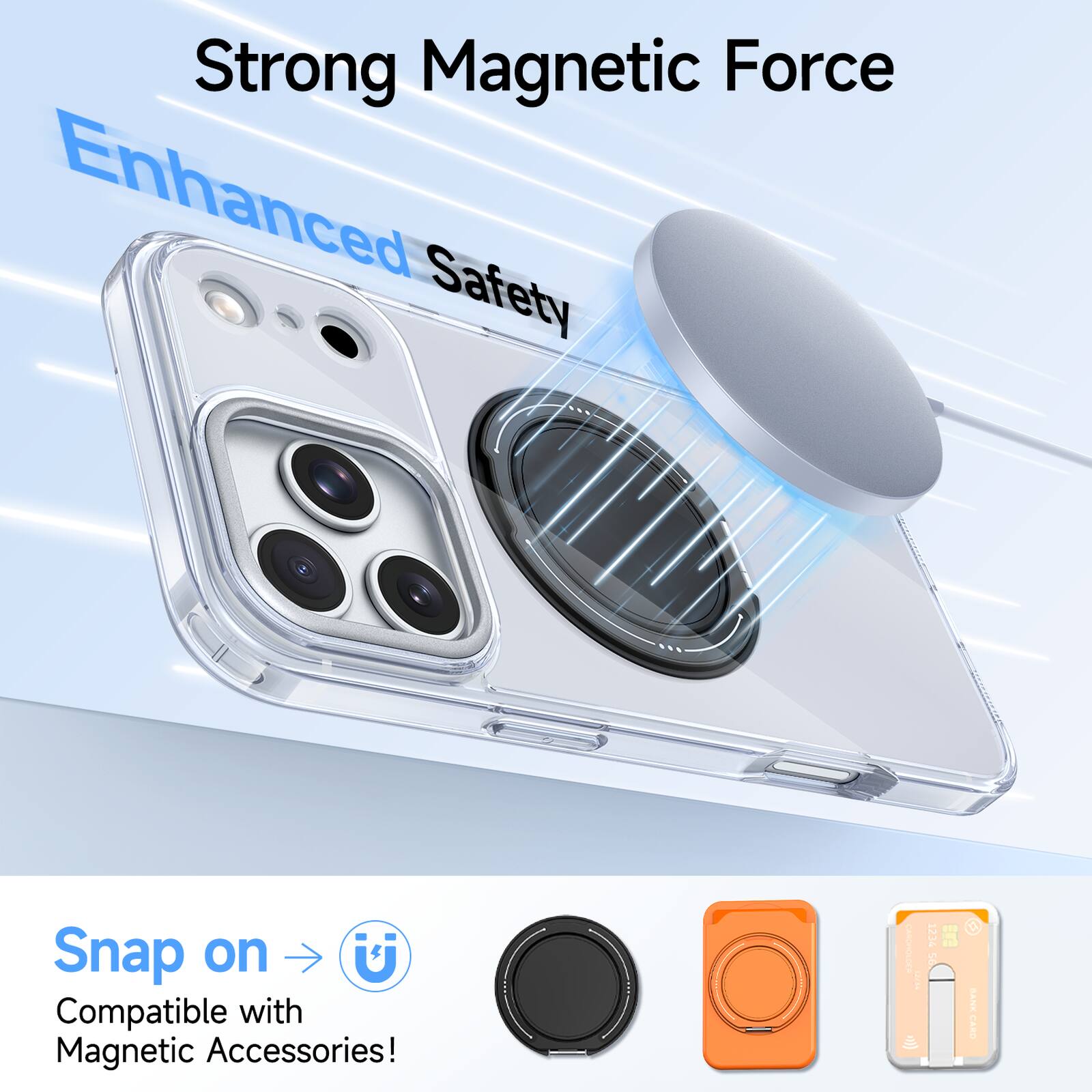Strong Magnetic Force  
Enhanced Safety  

Snap on  
Compatible with Magnetic Accessories!  

ETY | 1214 E S O I CARD