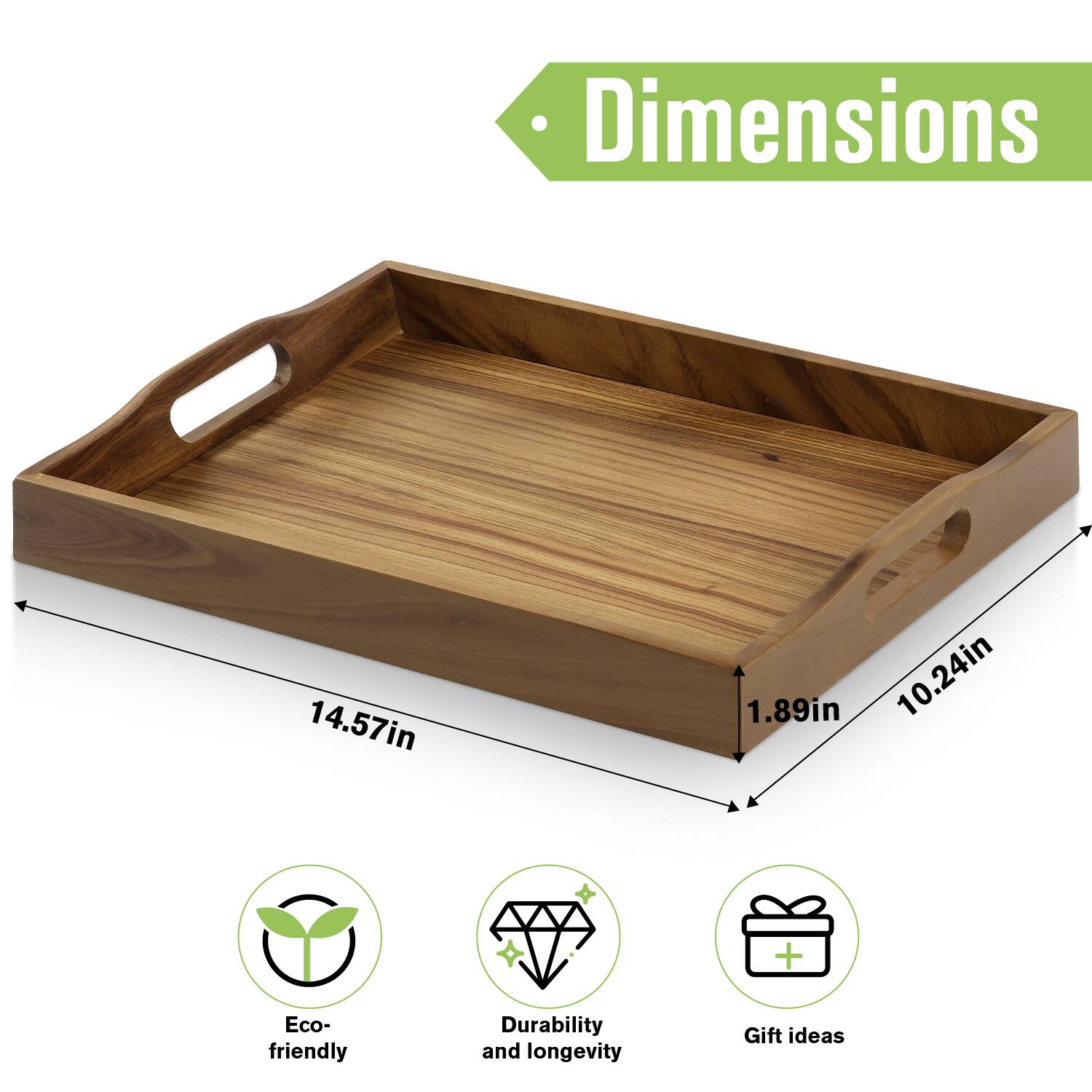 Dimensions: 14.57in x 1.89in x 10.24in

- Eco-friendly
- Durability and longevity
- Gift ideas