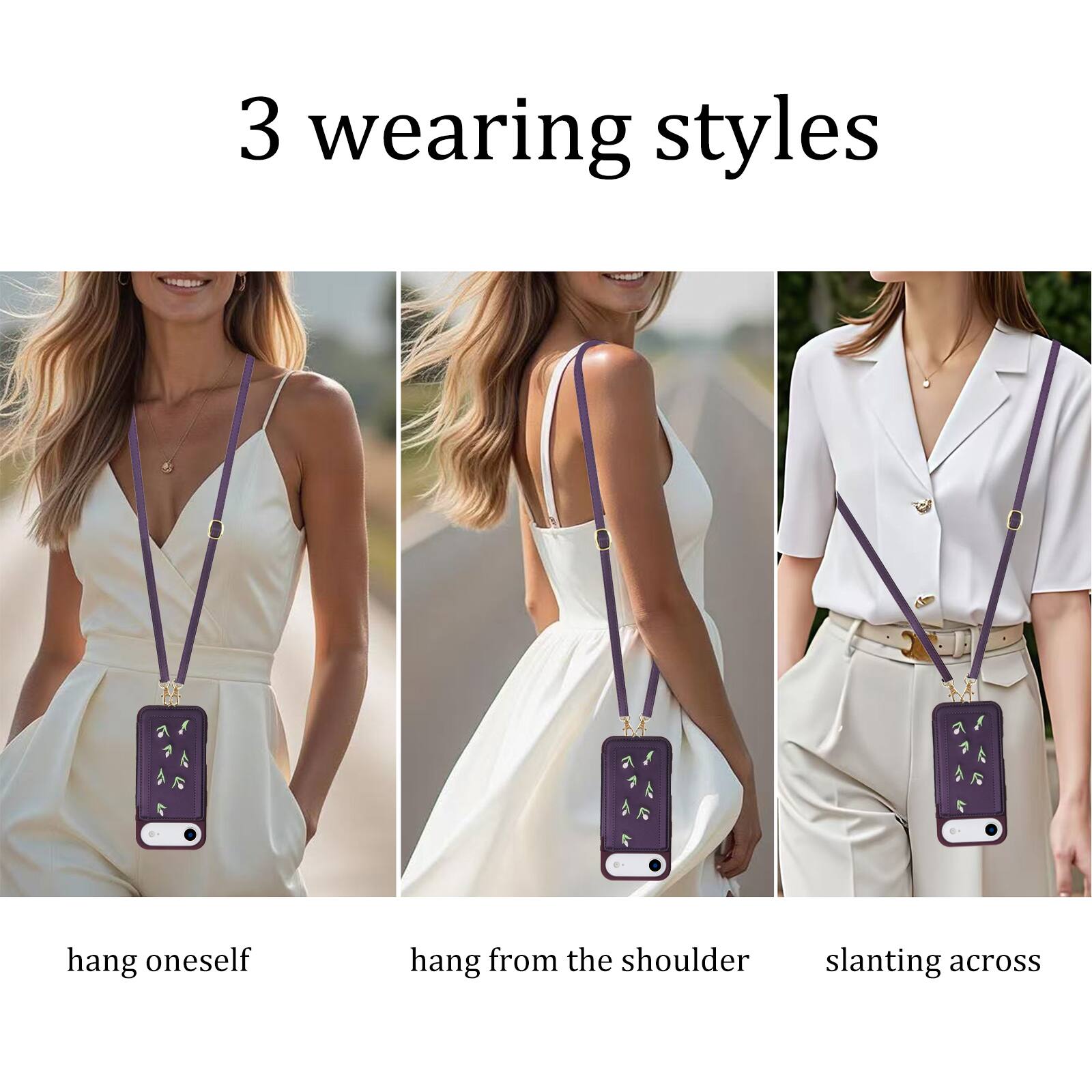 3 wearing styles

hang oneself

hang from the shoulder

slanting across