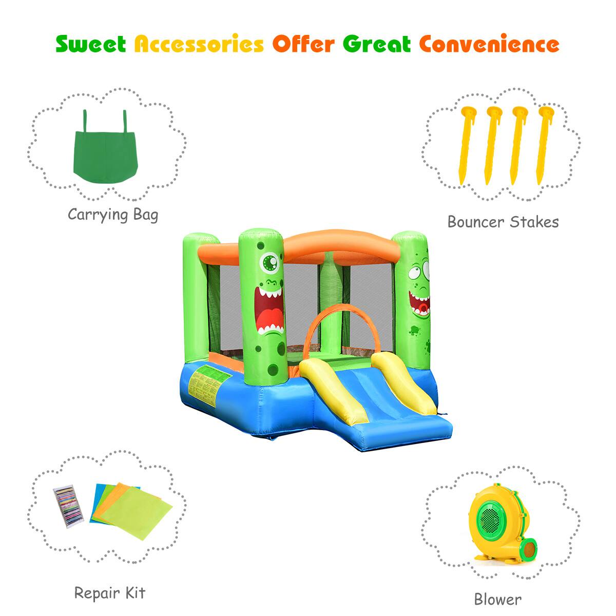 Sweet Accessories Offer Great Convenience  
- Carrying Bag  
- Bouncer Stakes  
- Repair Kit  
- Blower