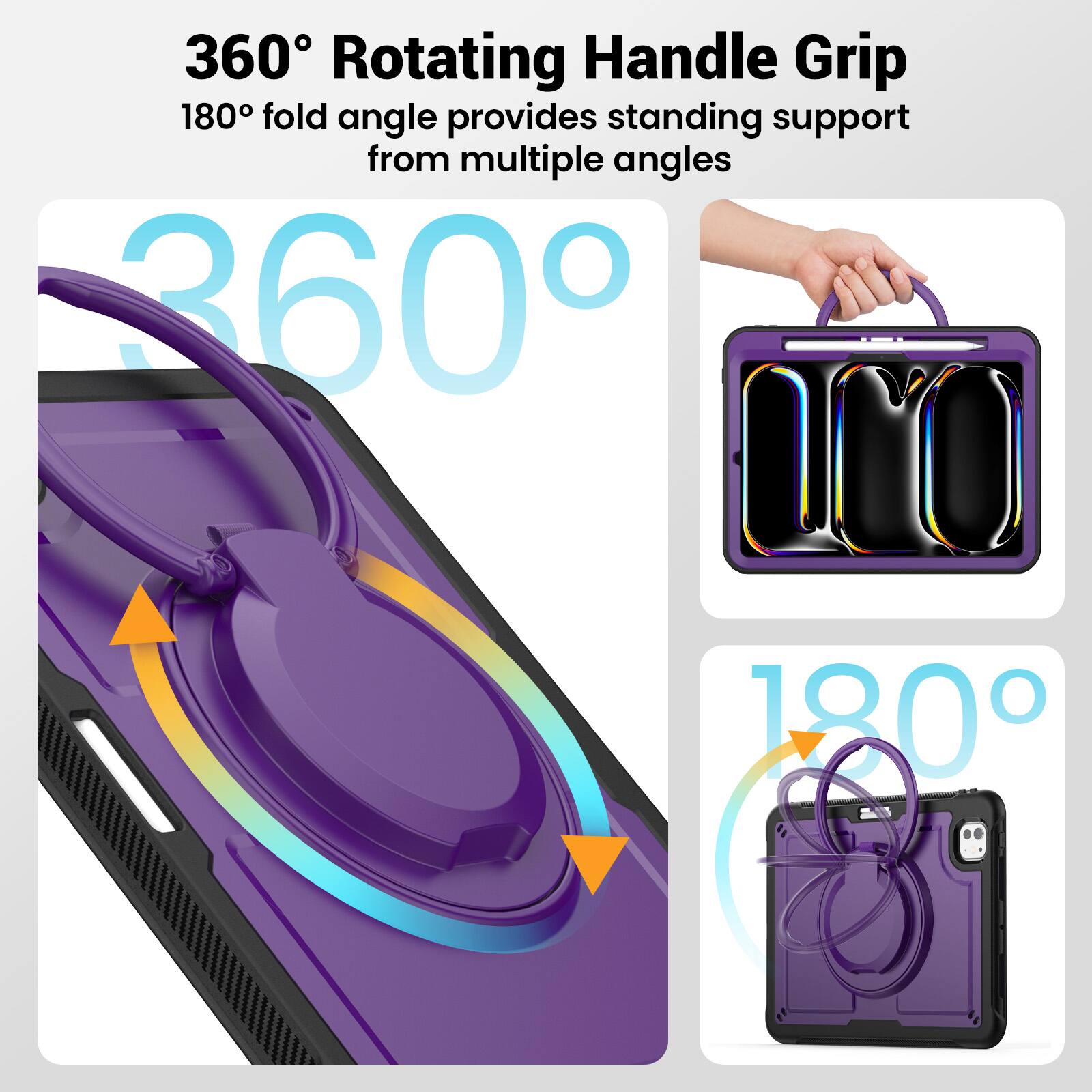 360° Rotating Handle Grip  
180° fold angle provides standing support from multiple angles