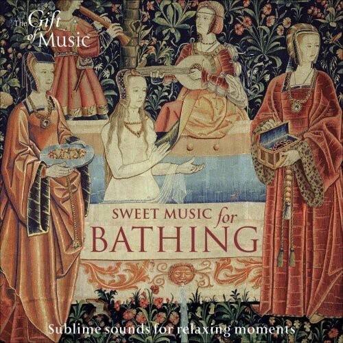 The Gift of Music

SWEET MUSIC for BATHING

Sublime sounds for relaxing moments