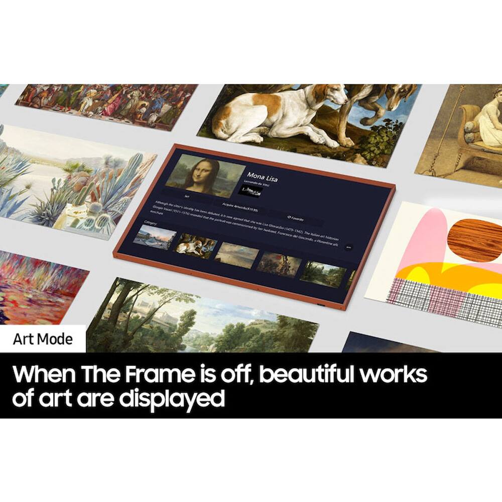 Art Mode

When The Frame is off, beautiful works of art are displayed