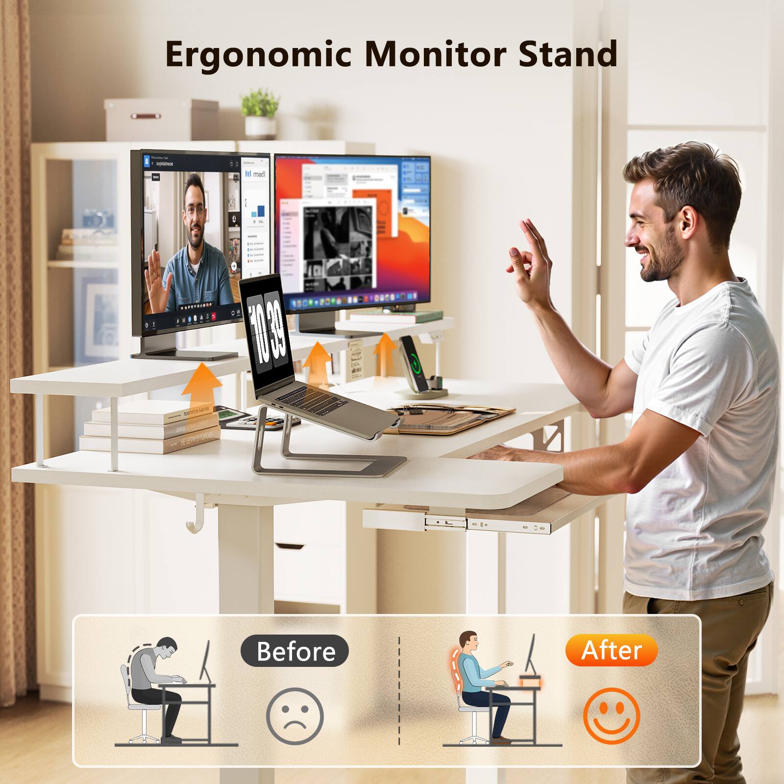 Ergonomic Monitor Stand

Before After