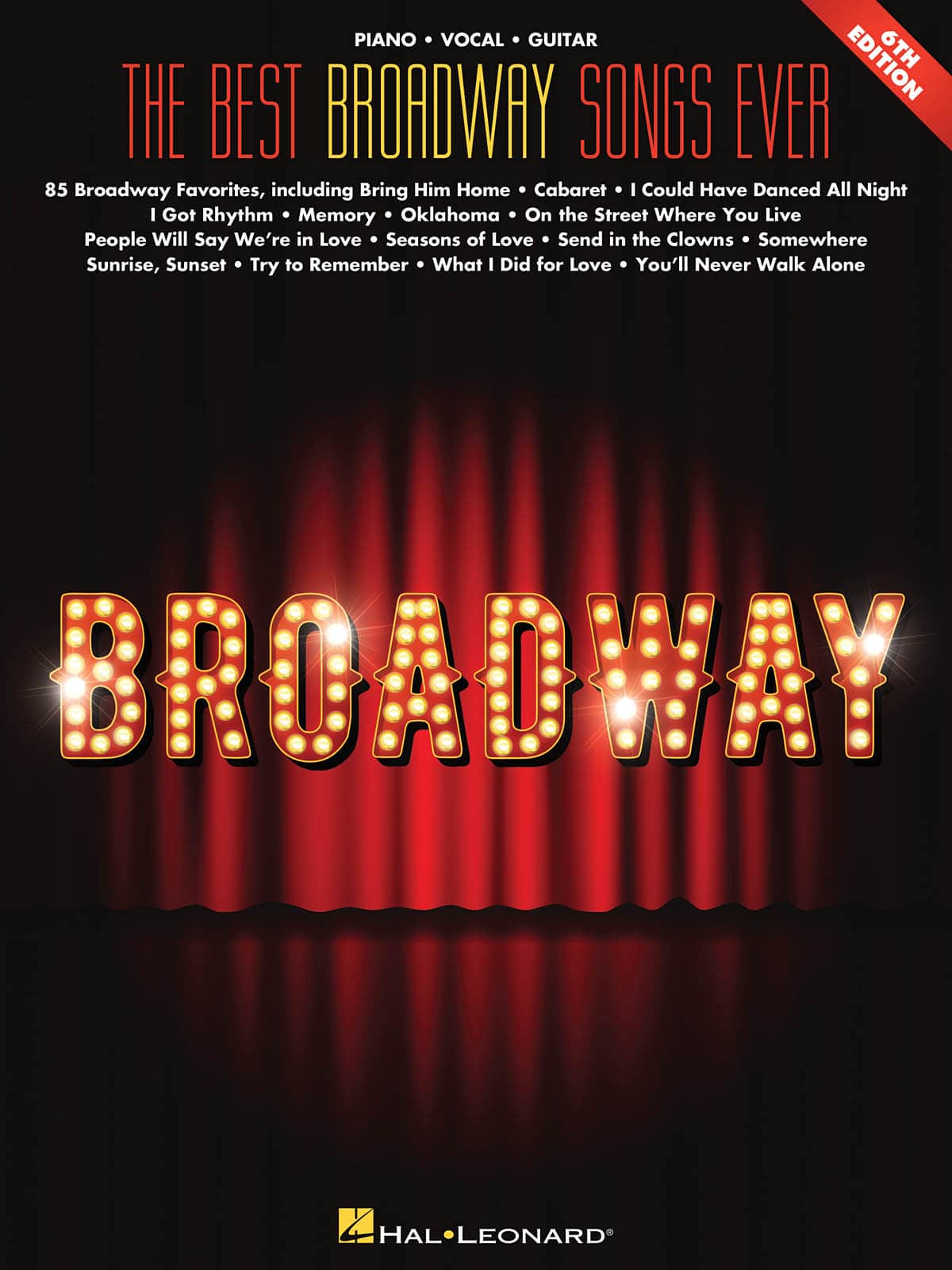 Hal Leonard - The Best Broadway Songs Ever 6th Edition Softcover Sheet Music for Piano, Voice, and Guitar, 85 Songs