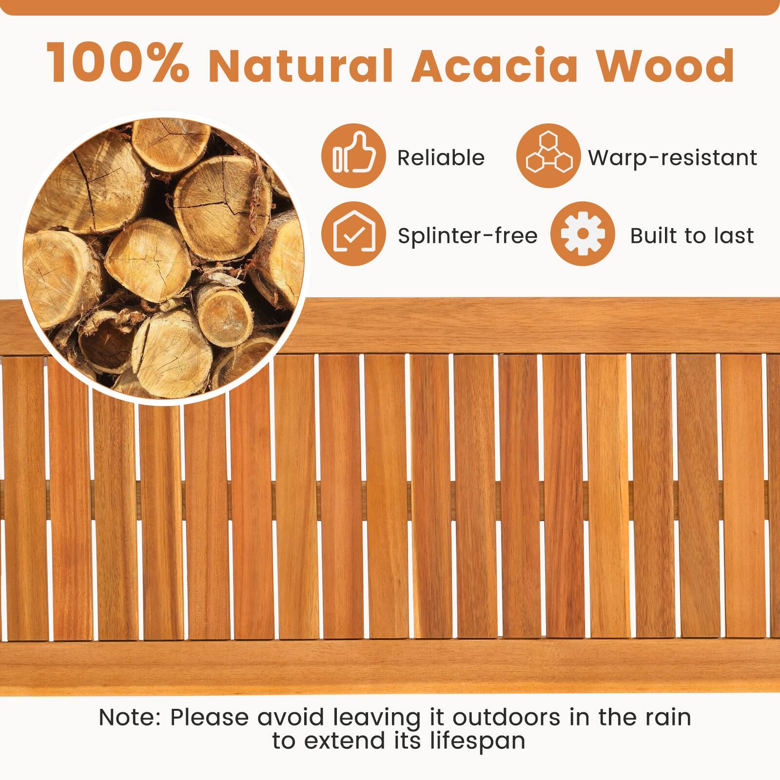 100% Natural Acacia Wood

- Reliable
- Warp-resistant
- Splinter-free
- Built to last

Note: Please avoid leaving it outdoors in the rain to extend its lifespan