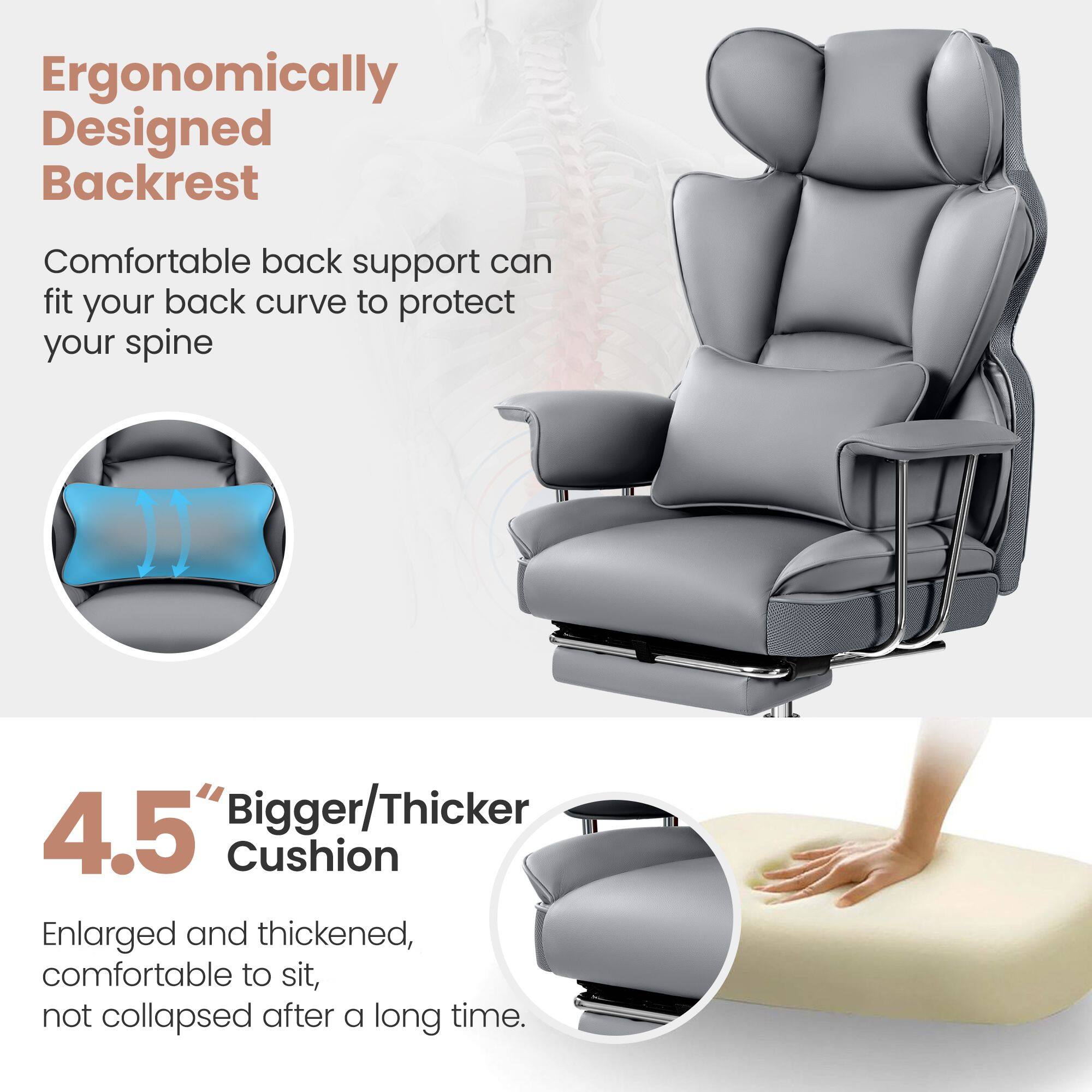 Ergonomically Designed Backrest: Comfortable back support can fit your back curve to protect your spine. 4.5% Bigger/Thicker Cushion: Enlarged and thickened, comfortable to sit, not collapsed after a long time.