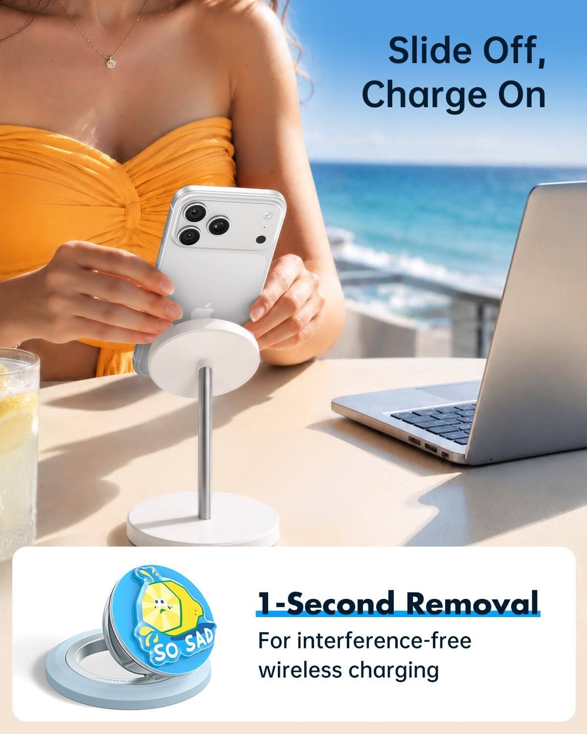 Slide Off, Charge On

1-Second Removal
For interference-free wireless charging