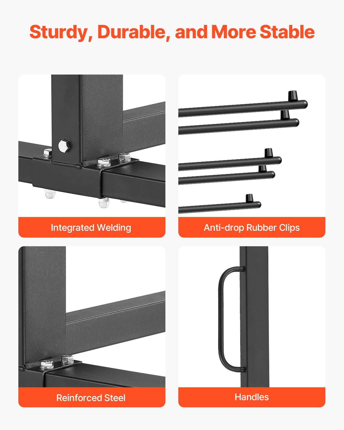 Sturdy, Durable, and More Stable

Integrated Welding
Anti-drop Rubber Clips
Reinforced Steel
Handles