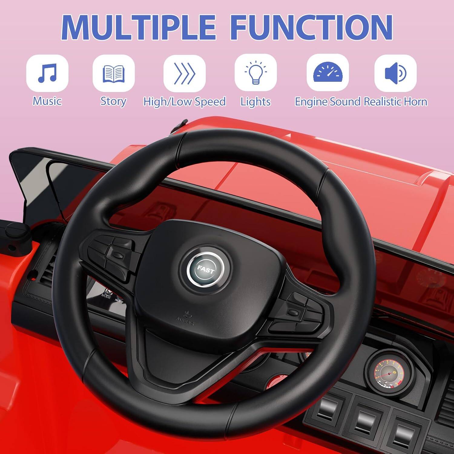 MULTIPLE FUNCTION

- Music
- Story
- High/Low Speed
- Lights
- Engine Sound Realistic Horn