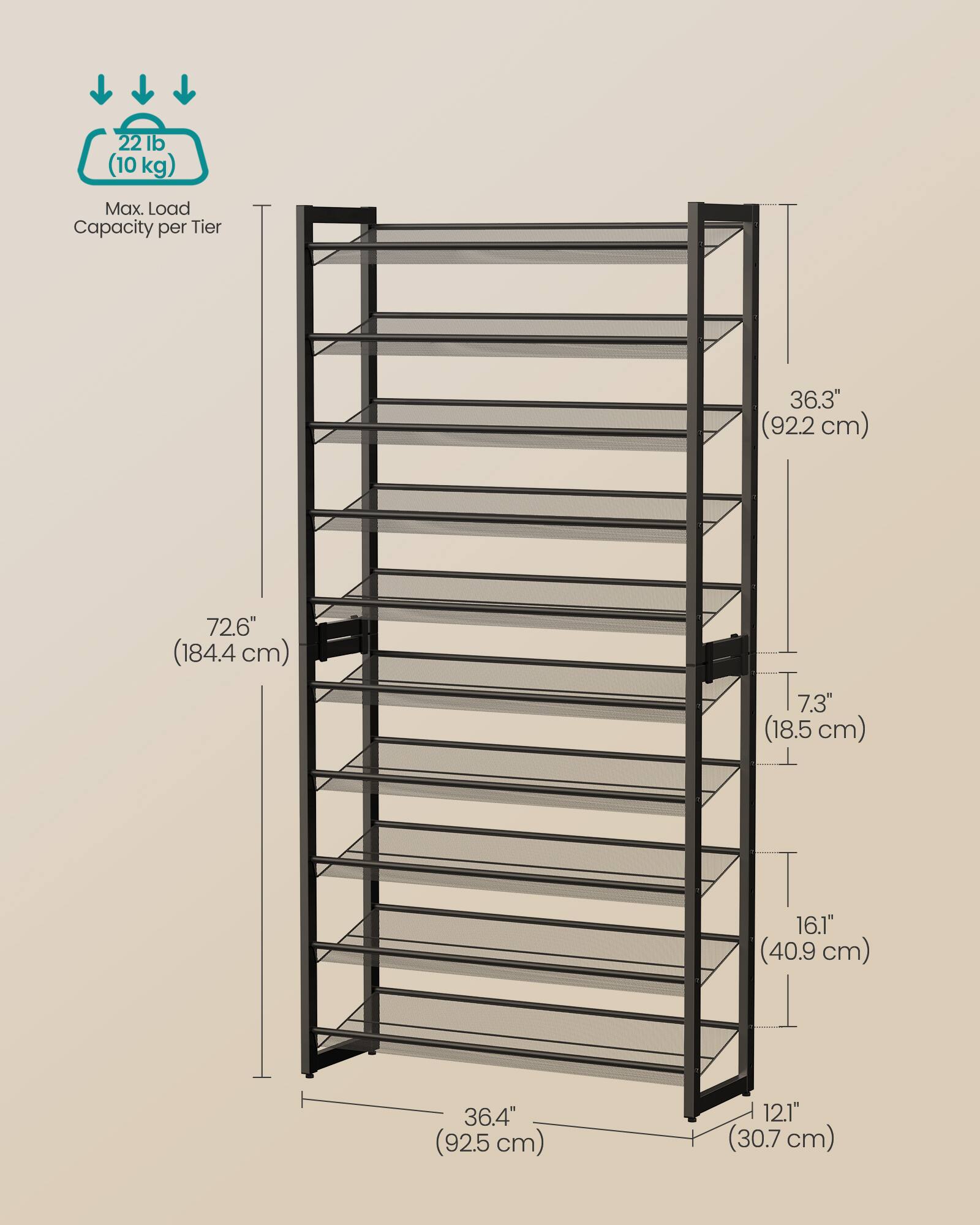 22 lb (10 kg) Max. Load Capacity per Tier  
36.3" (92.2 cm)  
72.6" (184.4 cm)  
7.3" (18.5 cm)  
16.1" (40.9 cm)  
36.4" (92.5 cm)  
12.1" (30.7 cm)