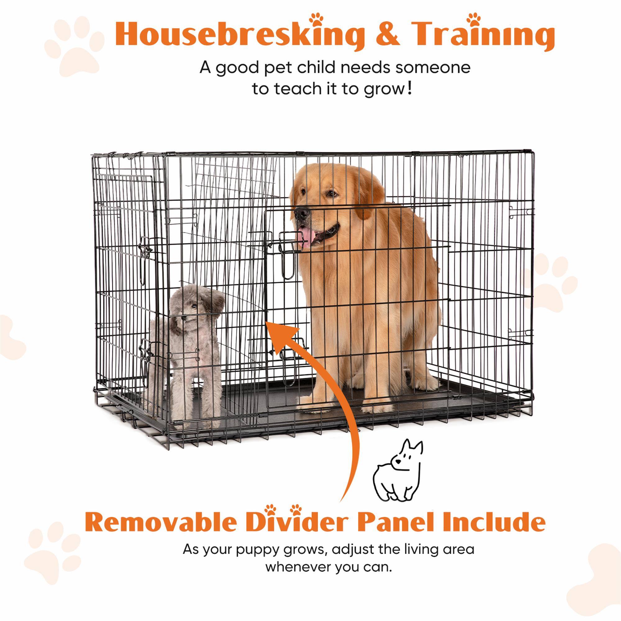Housebreaking & Training  
A good pet child needs someone to teach it to grow!  

Removable Divider Panel Include  
As your puppy grows, adjust the living area whenever you can.
