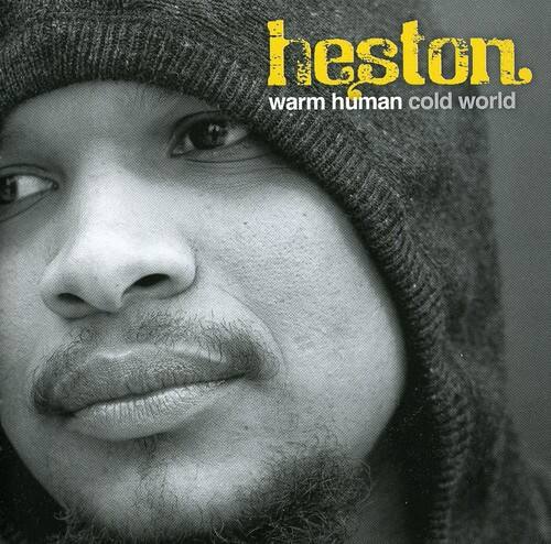 heston  
warm human cold world