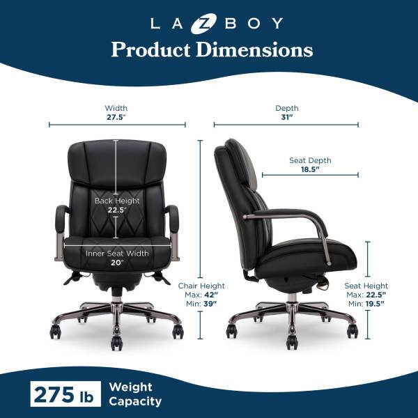 LA-Z-BOY  
Product Dimensions  
Width: 27.5"  
Depth: 31"  
Seat Depth: 18.5"  
Back Height: 22.5"  
Inner Seat Width: 20"  
Chair Height: Max: 42", Min: 39"  
Seat Height: Max: 22.5", Min: 19.5"  
Weight Capacity: 275 lb