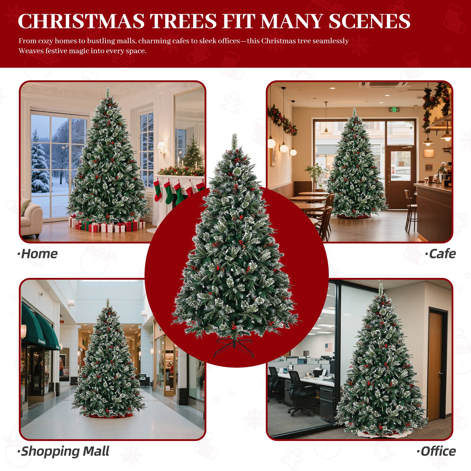 CHRISTMAS TREES FIT MANY SCENES
From cozy homes to bustling malls, charming cafes to sleek offices—this Christmas tree seamlessly weaves festive magic into every space.
- Home
- Cafe
- Shopping Mall
- Office