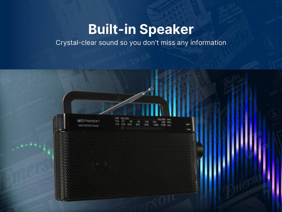 Built-in Speaker  
Crystal-clear sound so you don't miss any information  

Emerson 8-transistor tuner radio  
29.88  

FM: 87 90 94 100 104 108  
AM: 520 600 900 1200 1500 1700  

WB: 162.400 162.550  

AM/FM/WWB Radio  

Emerson SENSATION WORLD