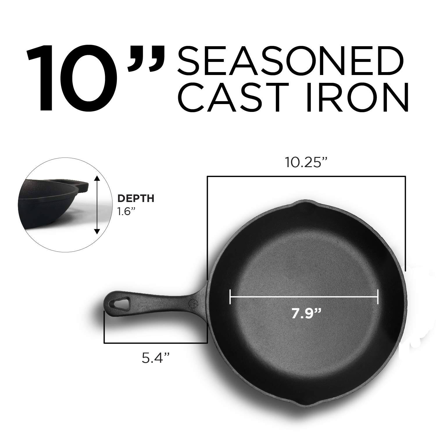 SEASONED 10" CAST IRON 10.25" DEPTH 1.6" 7.9" 5.4"
