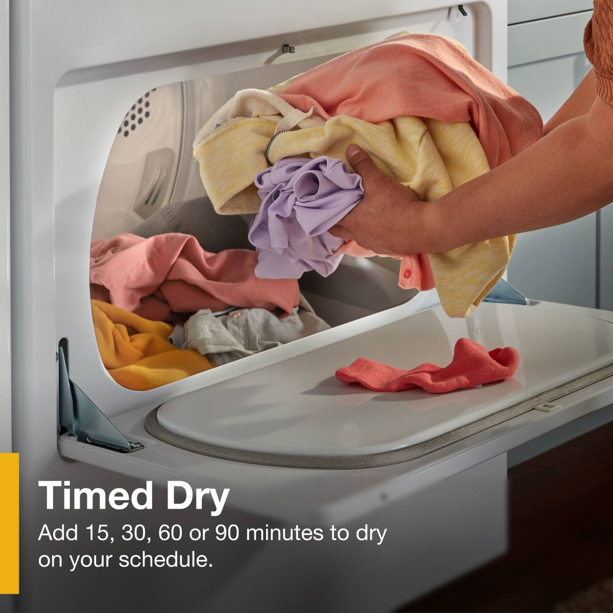 Timed Dry  
Add 15, 30, 60 or 90 minutes to dry on your schedule.