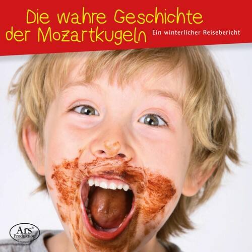 Die wahre Geschichte der Mozartkugeln  
Ein winterlicher Reisebericht  

Ars Produktion