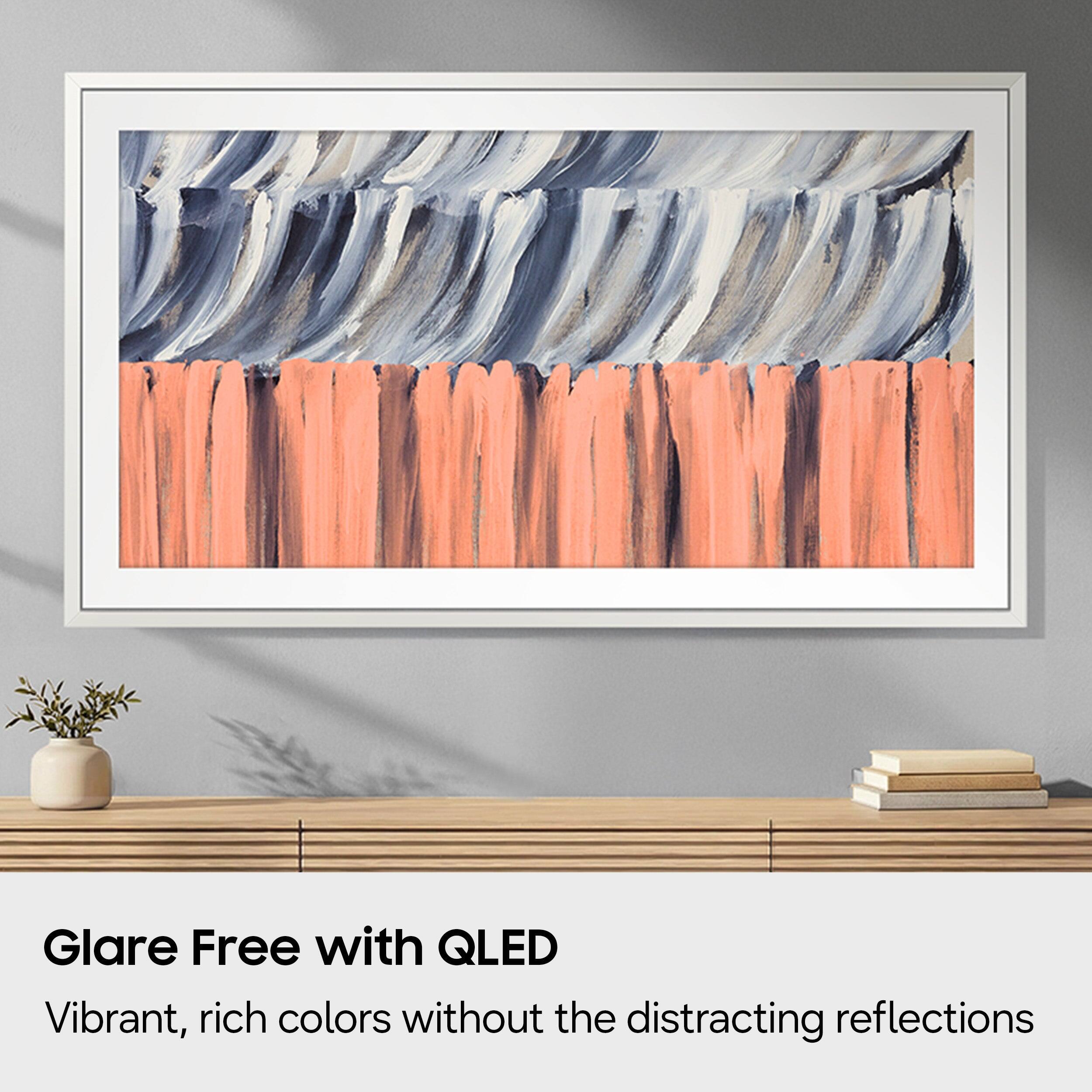 Glare Free with QLED  
Vibrant, rich colors without the distracting reflections