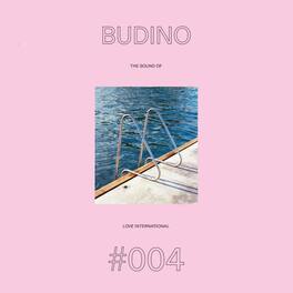 Budino - The Sound Of Love International #004 - VINYL LP