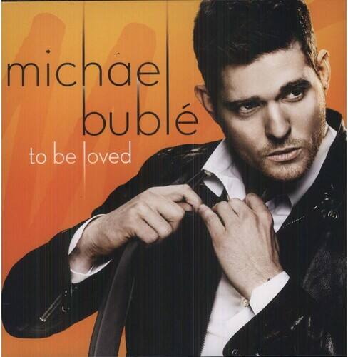 michae buble  
to be loved