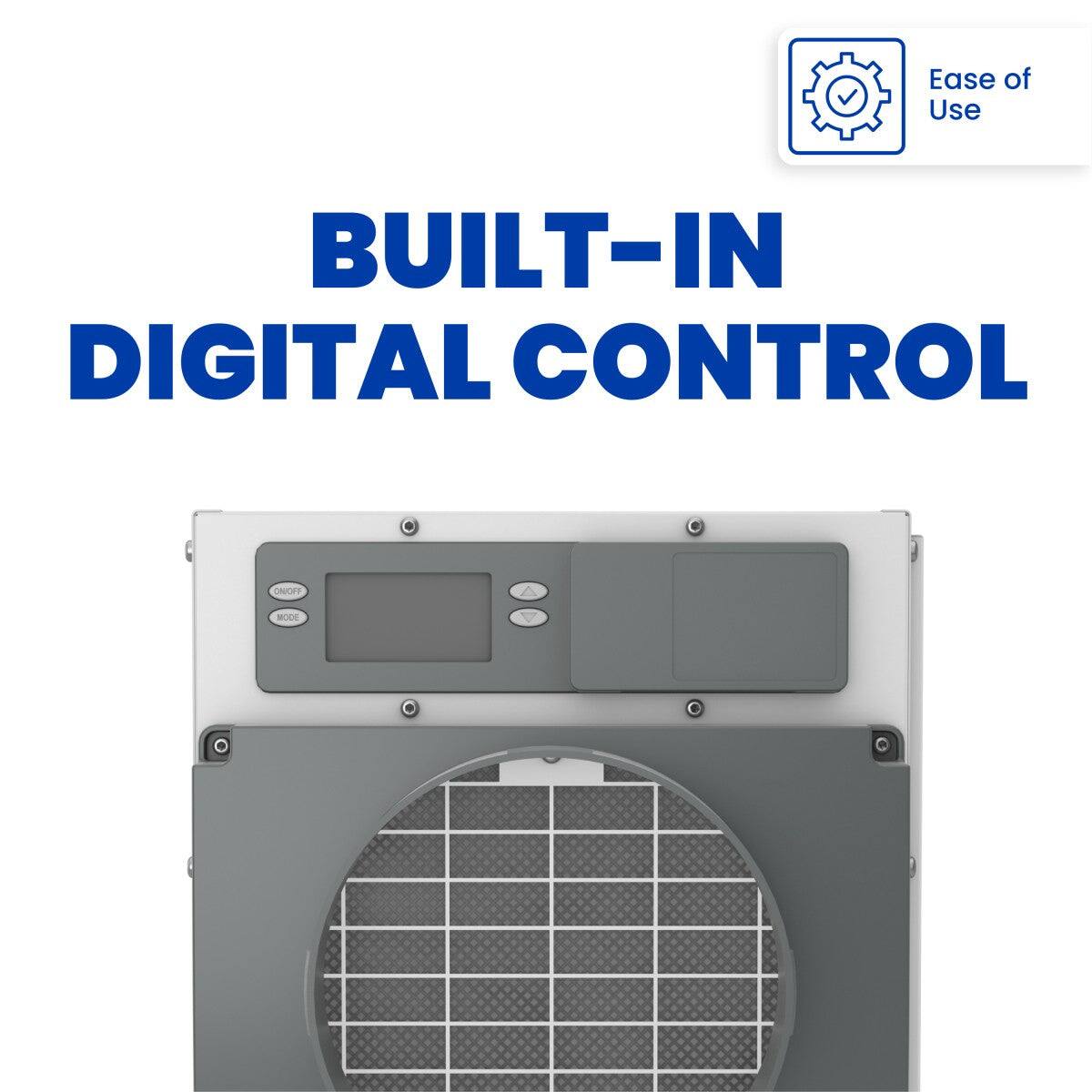 Ease of Use: BUILT-IN DIGITAL CONTROL