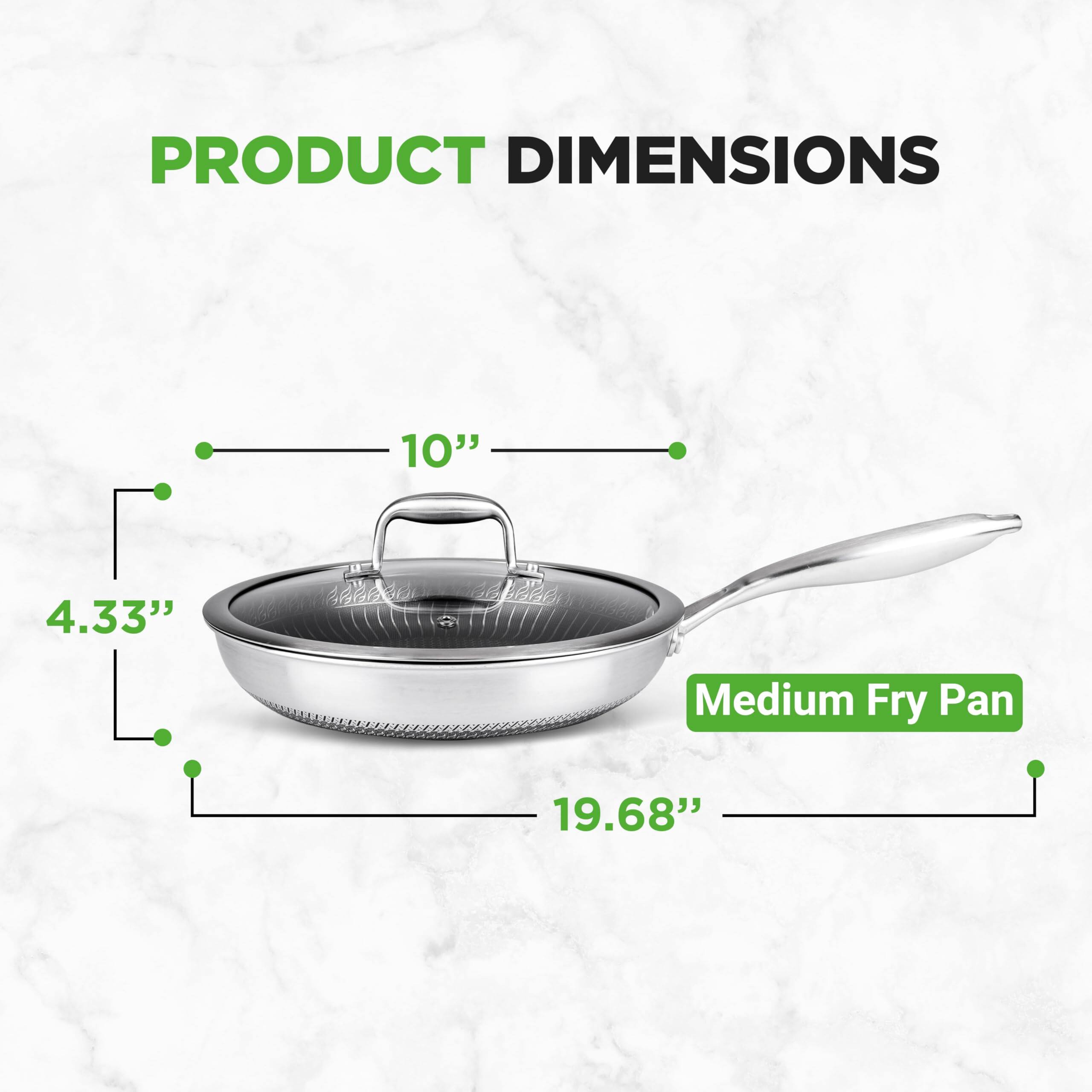 PRODUCT DIMENSIONS

10"  
4.33"  
19.68"  

Medium Fry Pan