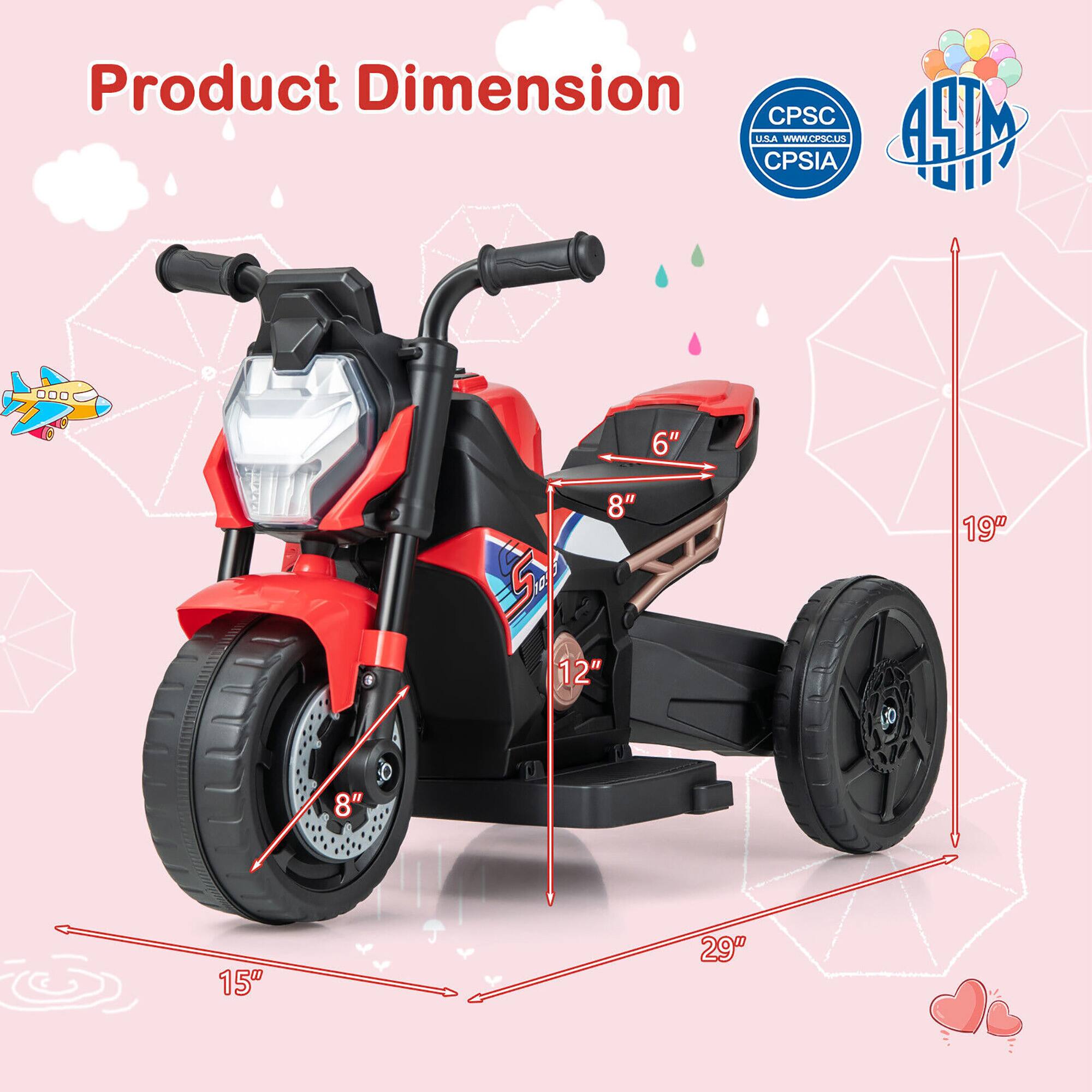Product Dimension

- Width: 15"
- Height: 19"
- Length: 29"
- Seat Height: 12"
- Handlebar Height: 6"
- Wheel Diameter: 8"