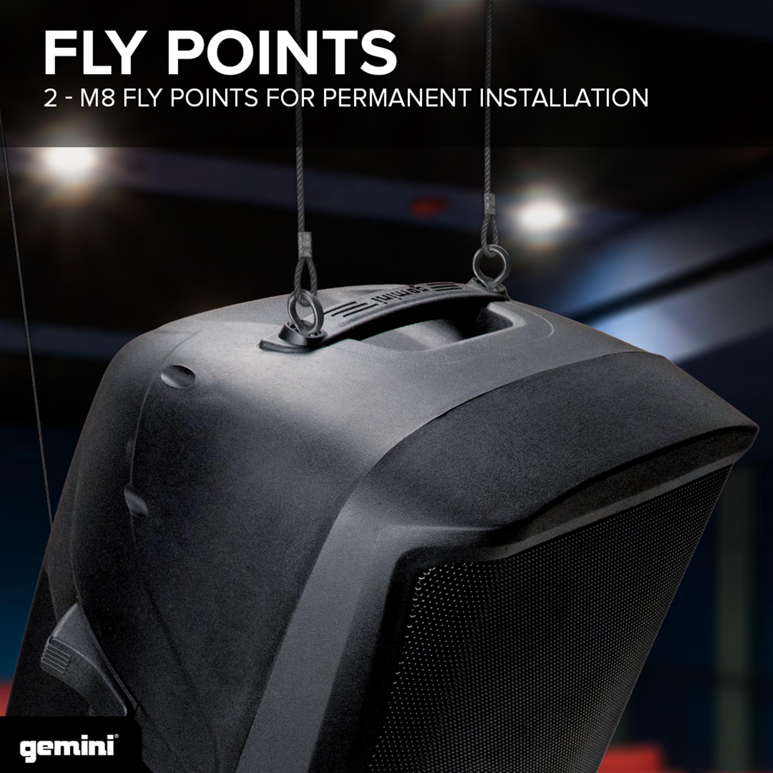 FLY POINTS  
2 - M8 FLY POINTS FOR PERMANENT INSTALLATION  
gemini