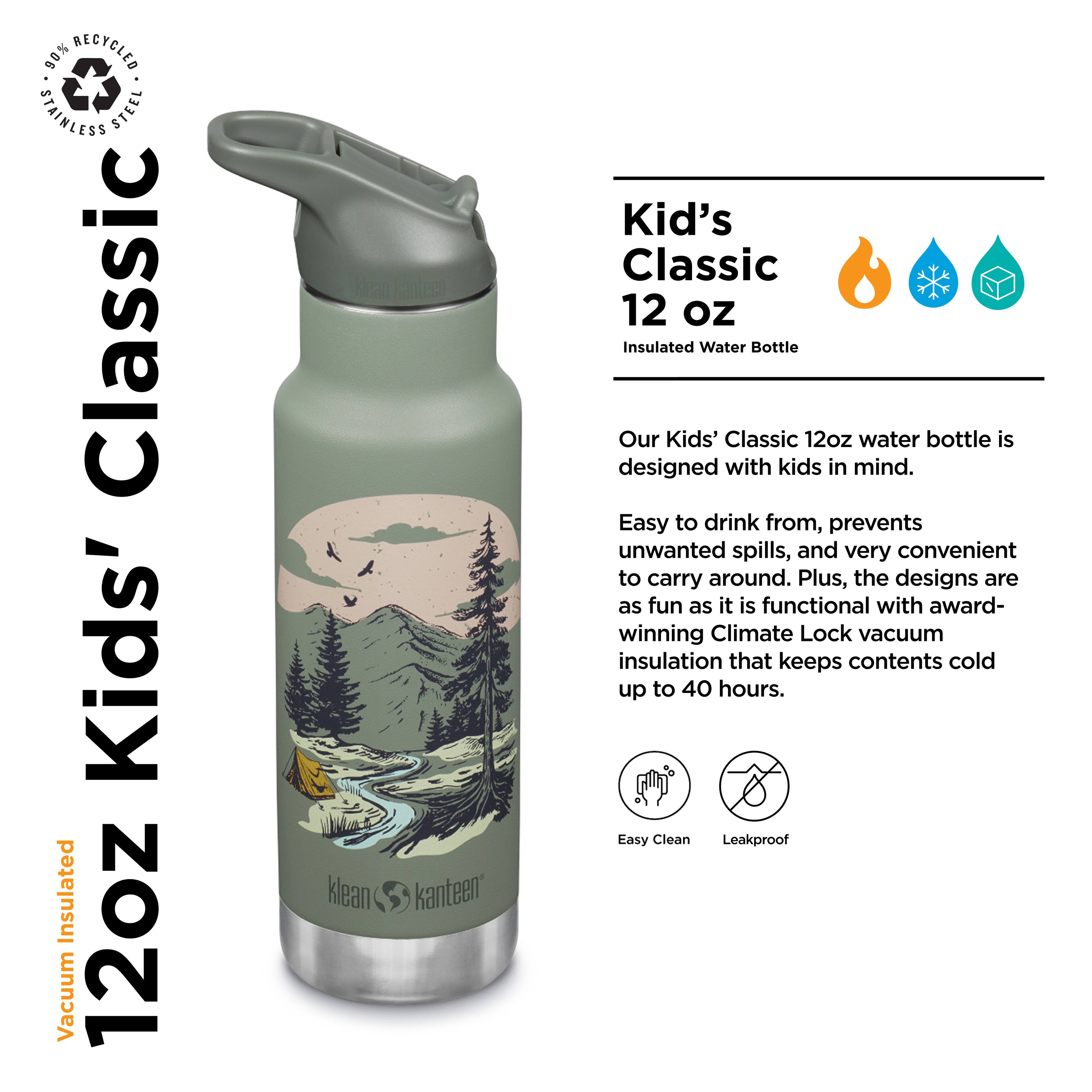 90% RECYCLED STAINLESS STEEL Classic Kids' Insulated 12oz Vacuum klean kanteen* Kid's Classic 12 oz Insulated Water Bottle

Our Kids' Classic 12oz water bottle is designed with kids in mind. Easy to drink from, prevents unwanted spills, and very convenient to carry around. Plus, the designs are as fun as it is functional with award-winning Climate Lock vacuum insulation that keeps contents cold up to 40 hours. Easy Clean Leakproof

---

**12oz Kids' Classic**

**Vacuum Insulated**

**Kid's Classic 12 oz**

**Insulated Water Bottle**

Our Kids' Classic 12oz water bottle is designed with kids in mind.

Easy to drink from, prevents unwanted spills, and very convenient to carry around. Plus, the designs are as fun as it is functional with award-winning Climate Lock vacuum insulation that keeps contents cold up to 40 hours.

**Easy Clean**

**Leakproof**