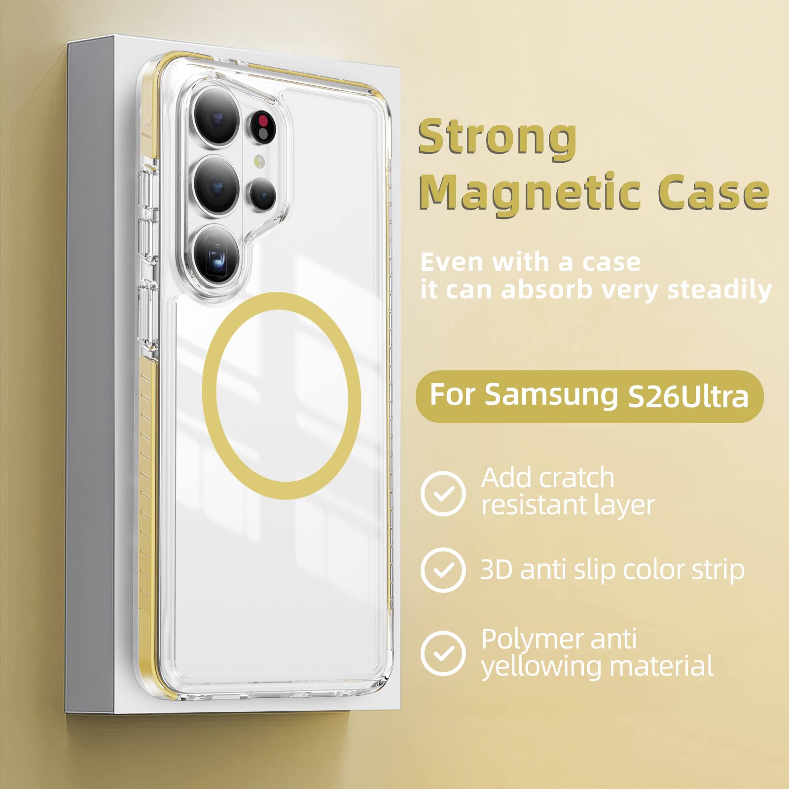 Strong Magnetic Case  
Even with a case it can absorb very steadily  
For Samsung S26Ultra  
Add scratch resistant layer  
3D anti slip color strip  
Polymer anti yellowing material