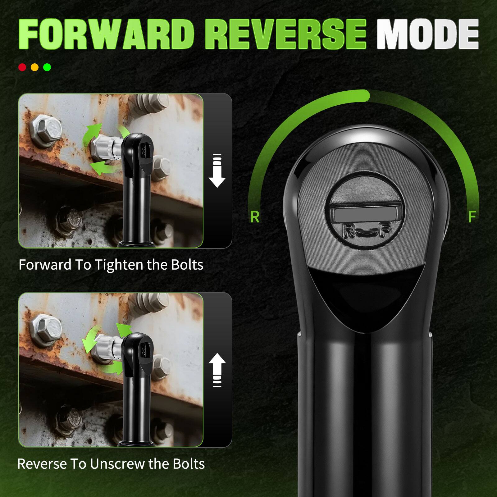 FORWARD REVERSE MODE

Forward To Tighten the Bolts

Reverse To Unscrew the Bolts