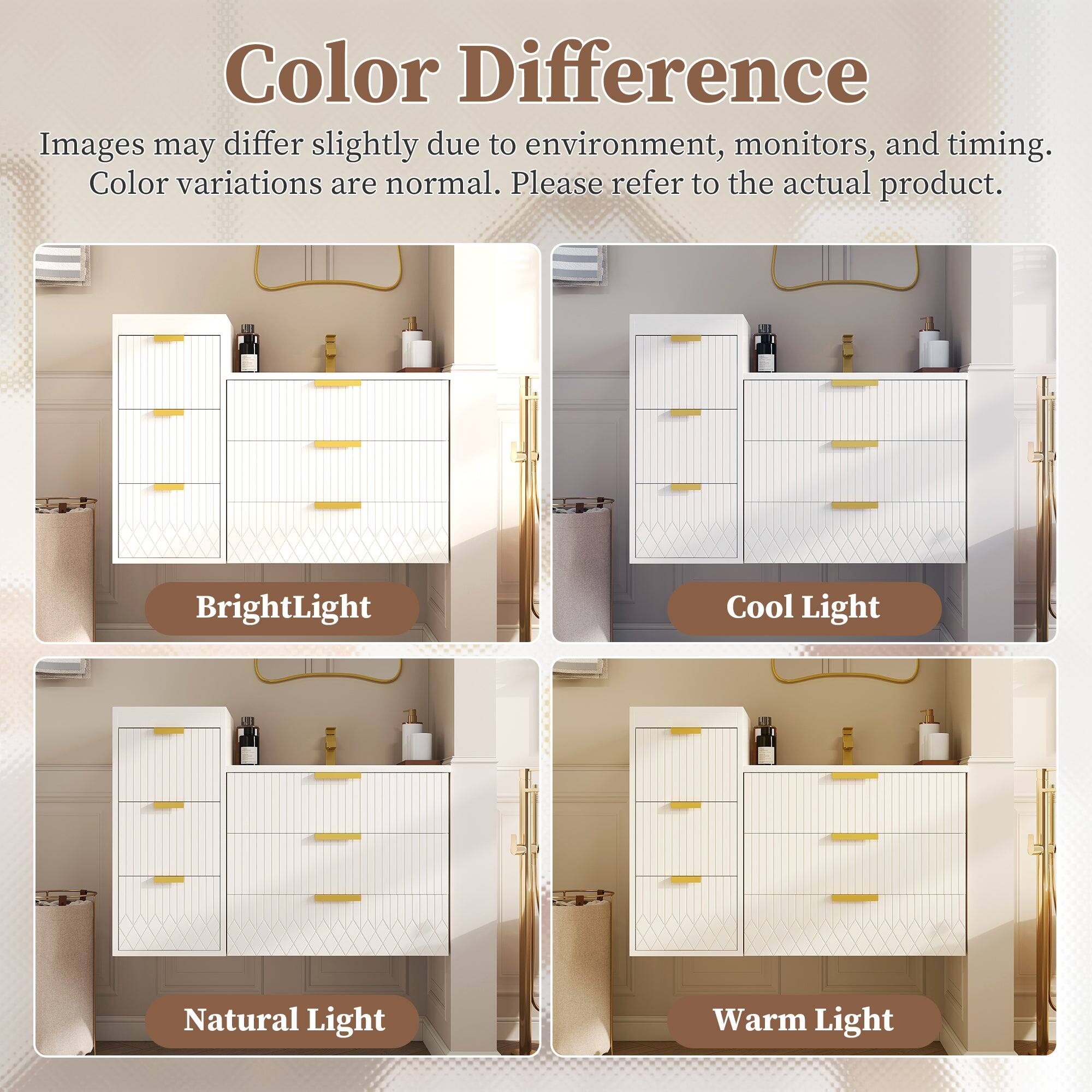 Color Difference  
Images may differ slightly due to environment, monitors, and timing. Color variations are normal. Please refer to the actual product.  

Bright Light  
Cool Light  
Natural Light  
Warm Light