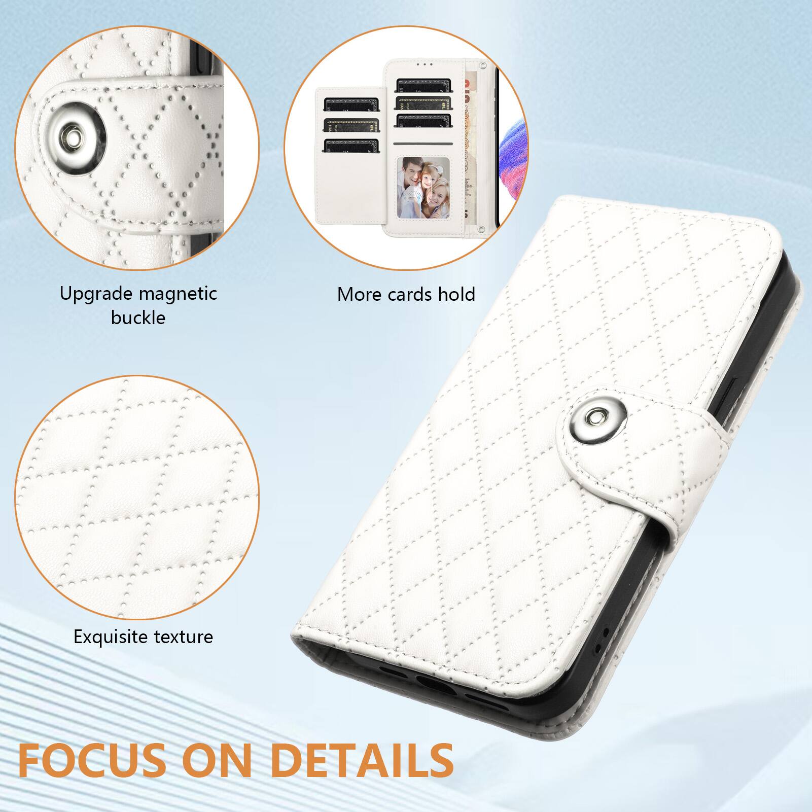 Upgrade magnetic buckle  
More cards hold  
Exquisite texture  
FOCUS ON DETAILS