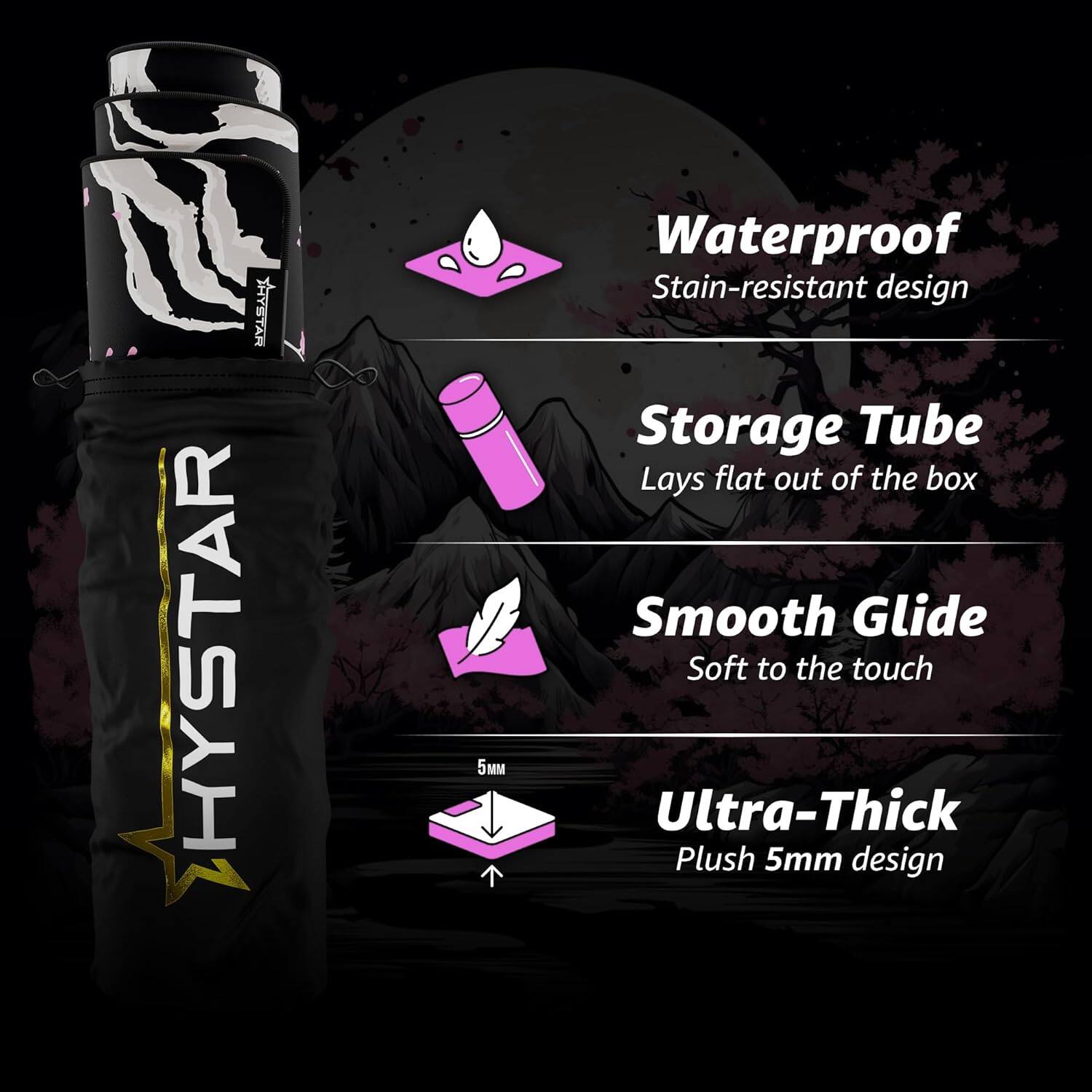 A HYSTAR 5M Waterproof Stain-resistant design Storage Tube Lays flat out of the box Smooth Glide Soft to the touch Ultra-Thick Plush 5mm design