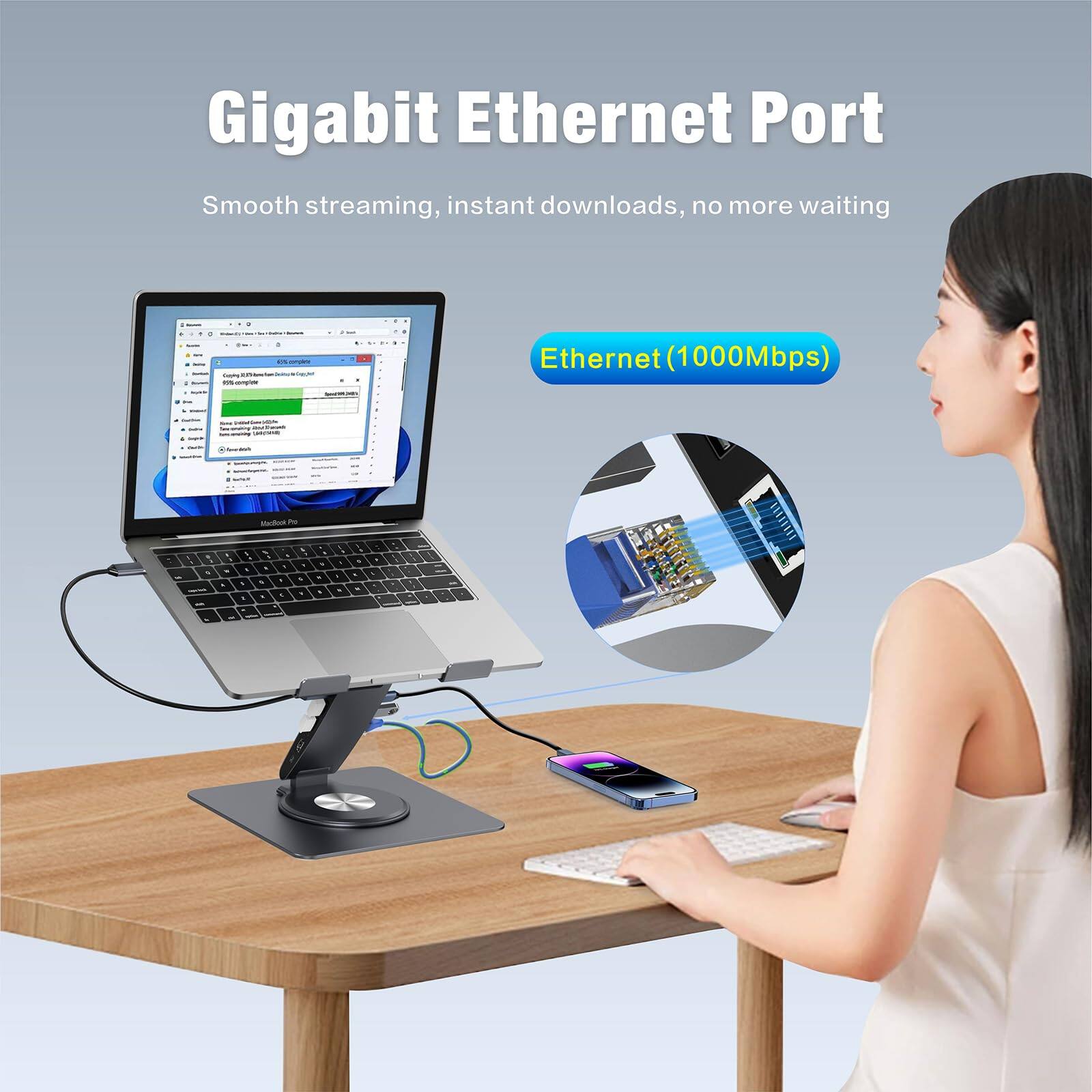 Gigabit Ethernet Port  
Smooth streaming, instant downloads, no more waiting  
Ethernet (1000Mbps)