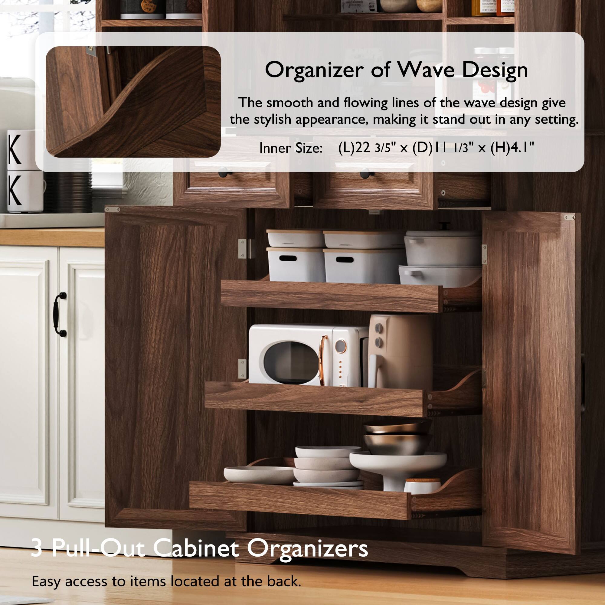 Organizer of Wave Design

The smooth and flowing lines of the wave design give the stylish appearance, making it stand out in any setting.

Inner Size: (L)22 3/5" x (D)11 1/3" x (H)4.1"

3 Pull-Out Cabinet Organizers

Easy access to items located at the back.