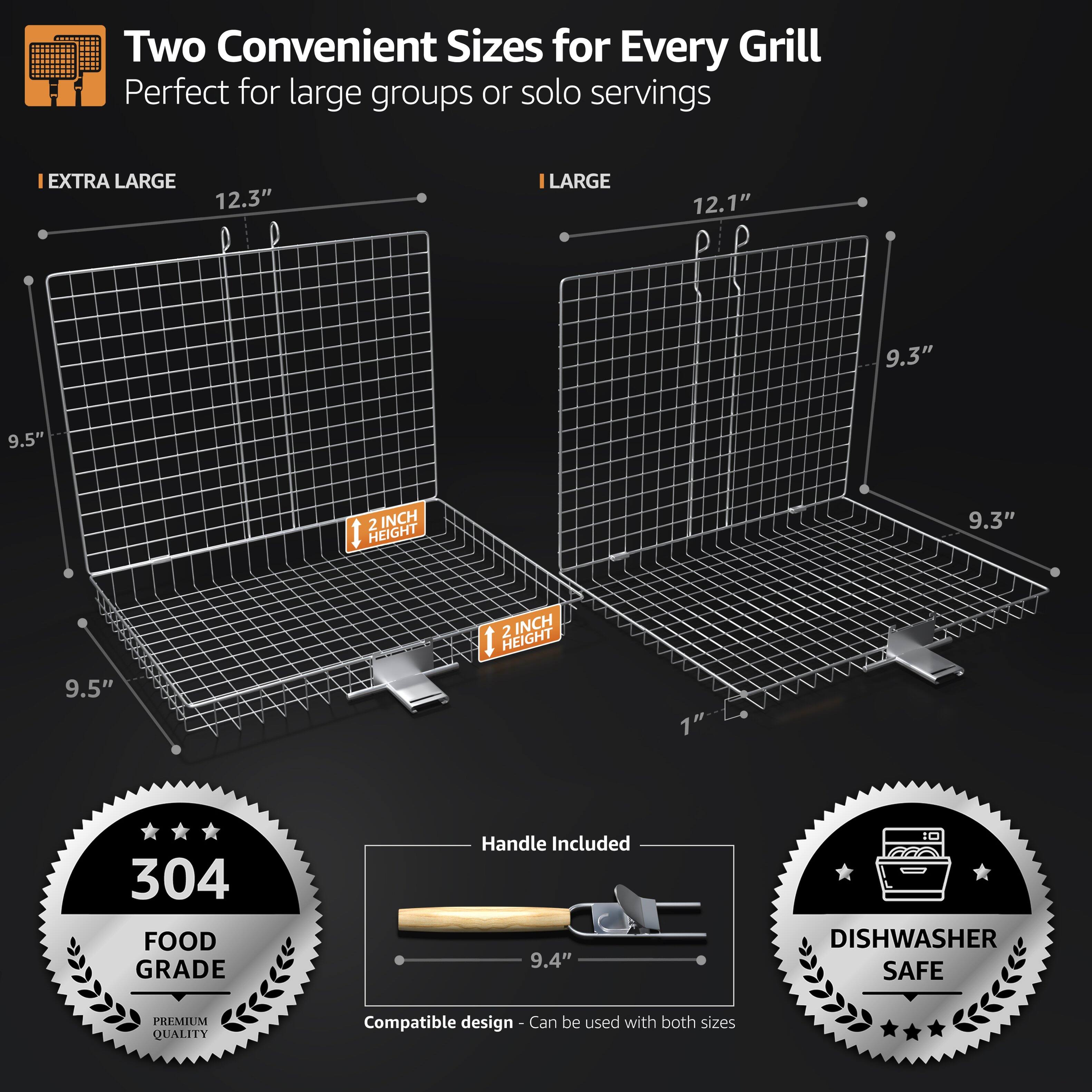 Two Convenient Sizes for Every Grill  
Perfect for large groups or solo servings  

EXTRA LARGE  
12.3"  
9.5"  
2 INCH HEIGHT  

LARGE  
12.1"  
9.3"  
2 INCH HEIGHT  

304 FOOD GRADE  
PREMIUM QUALITY  

Handle Included  
9.4"  

DISHWASHER SAFE  

Compatible design - Can be used with both sizes