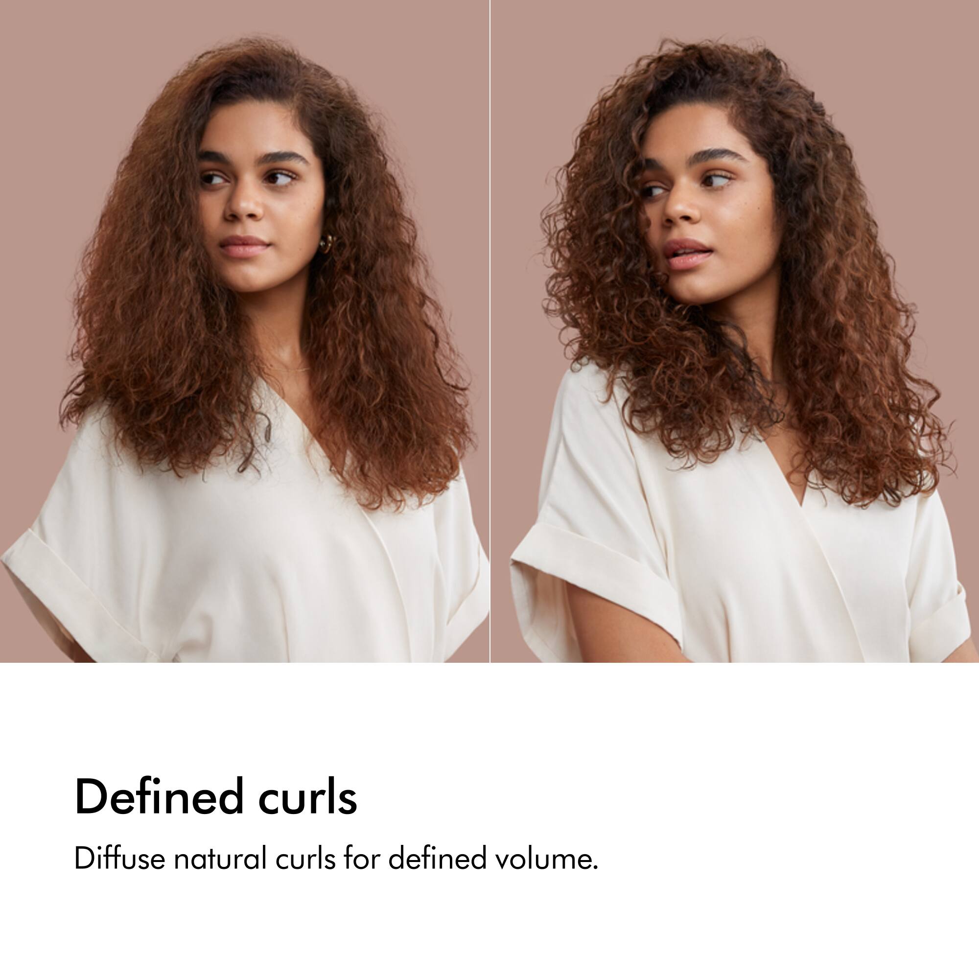Defined curls  
Diffuse natural curls for defined volume.