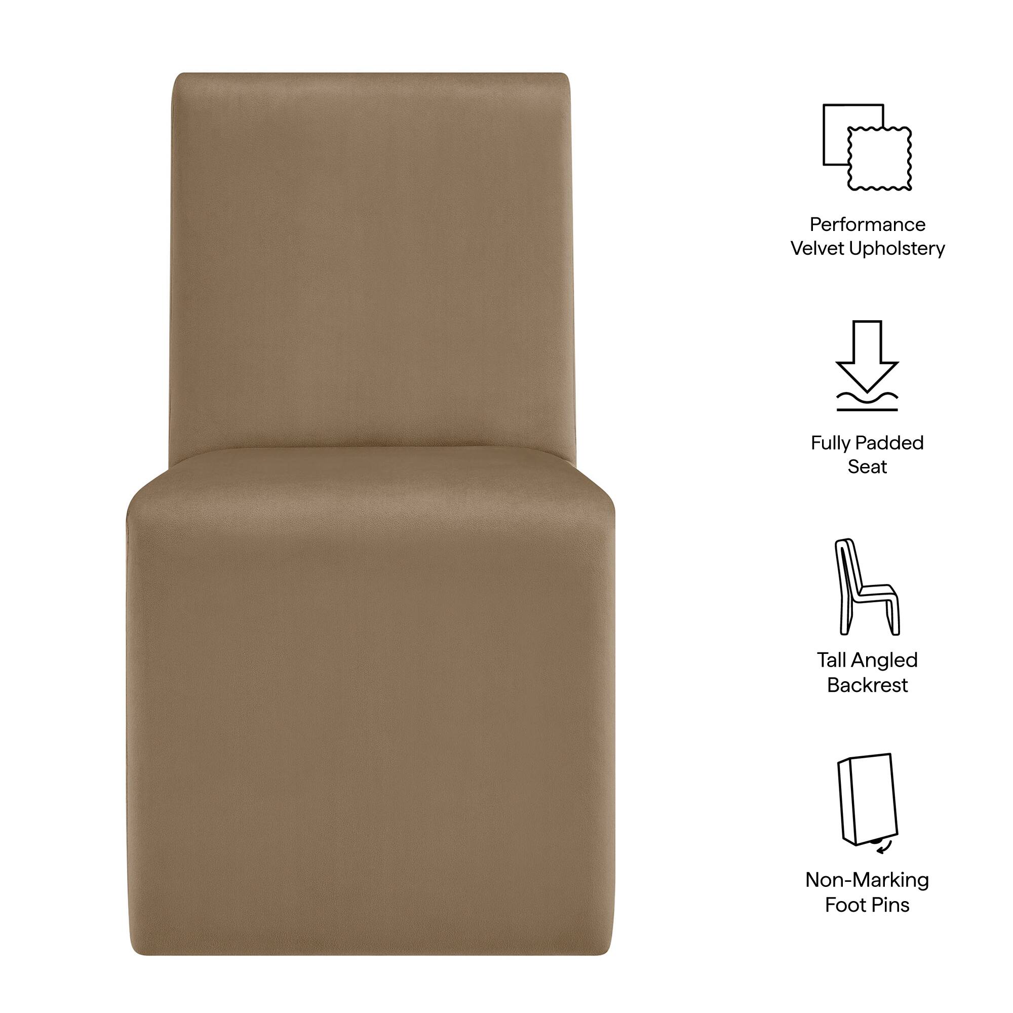 Performance Velvet Upholstery  
Fully Padded Seat  
Tall Angled Backrest  
Non-Marking Foot Pins