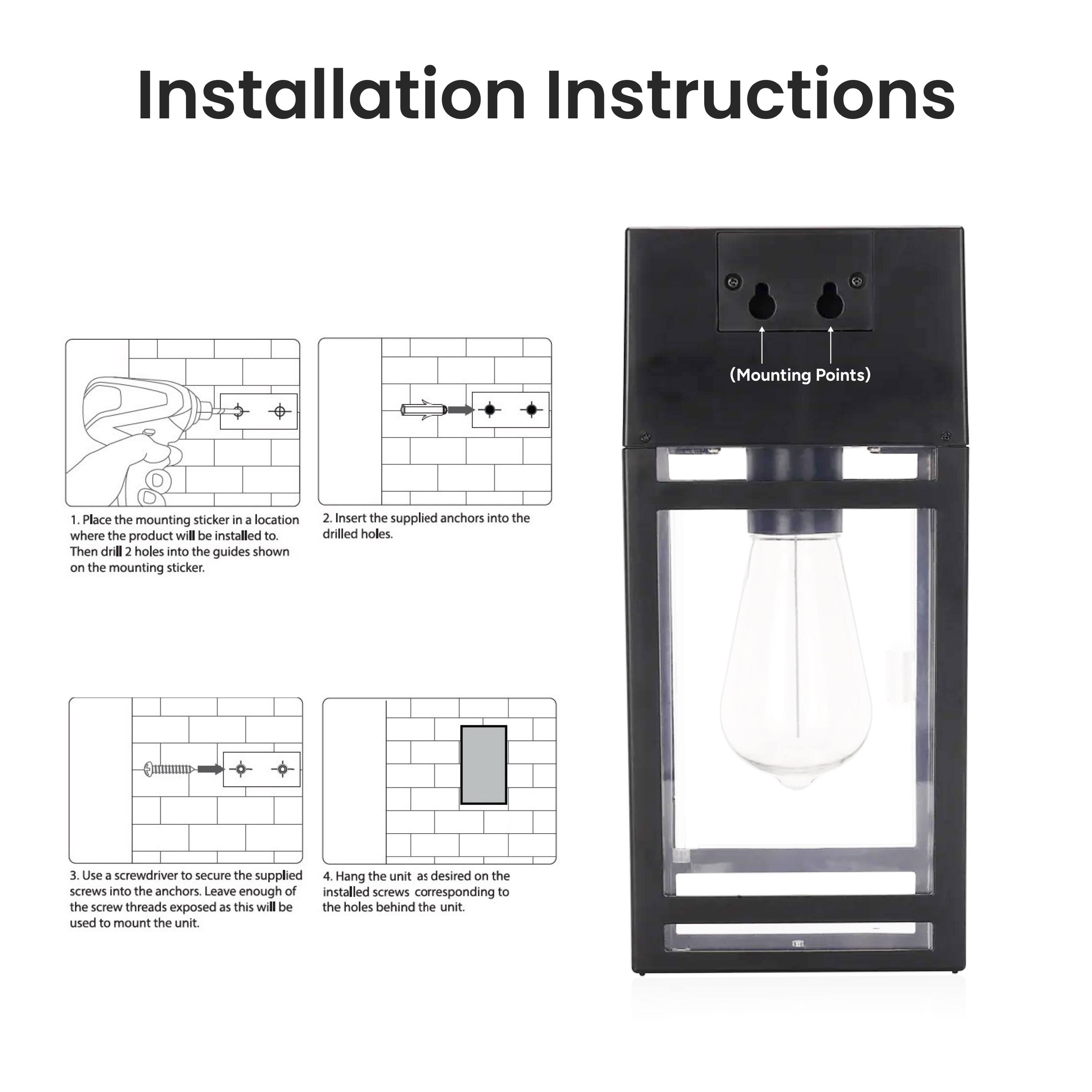 Installation Instructions

1. Place the mounting sticker in a location where the product will be installed to.
2. Insert the supplied anchors into the drilled holes. Then drill 2 holes into the guides shown on the mounting sticker.
3. Use a screwdriver to secure the supplied screws into the anchors. Leave enough of the screw threads exposed as this will be used to mount the unit.
4. Hang the unit as desired on the installed screws corresponding to the holes behind the unit.