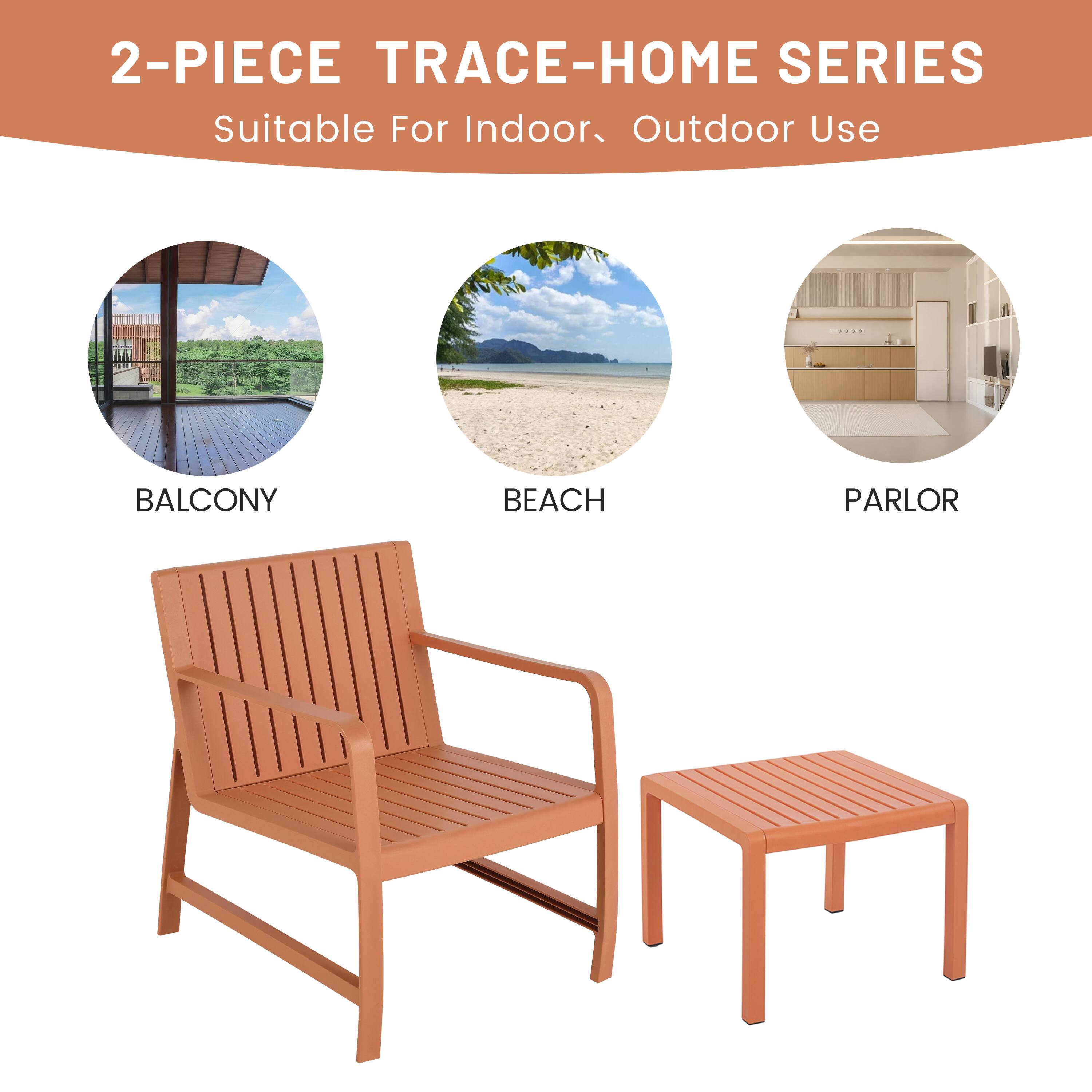 2-PIECE TRACE-HOME SERIES  
Suitable For Indoor, Outdoor Use  

BALCONY  
BEACH  
PARLOR